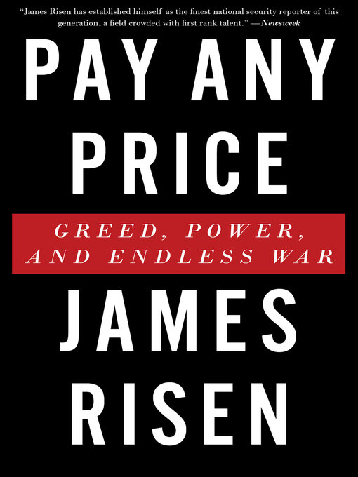 Title details for Pay Any Price by James Risen - Wait list